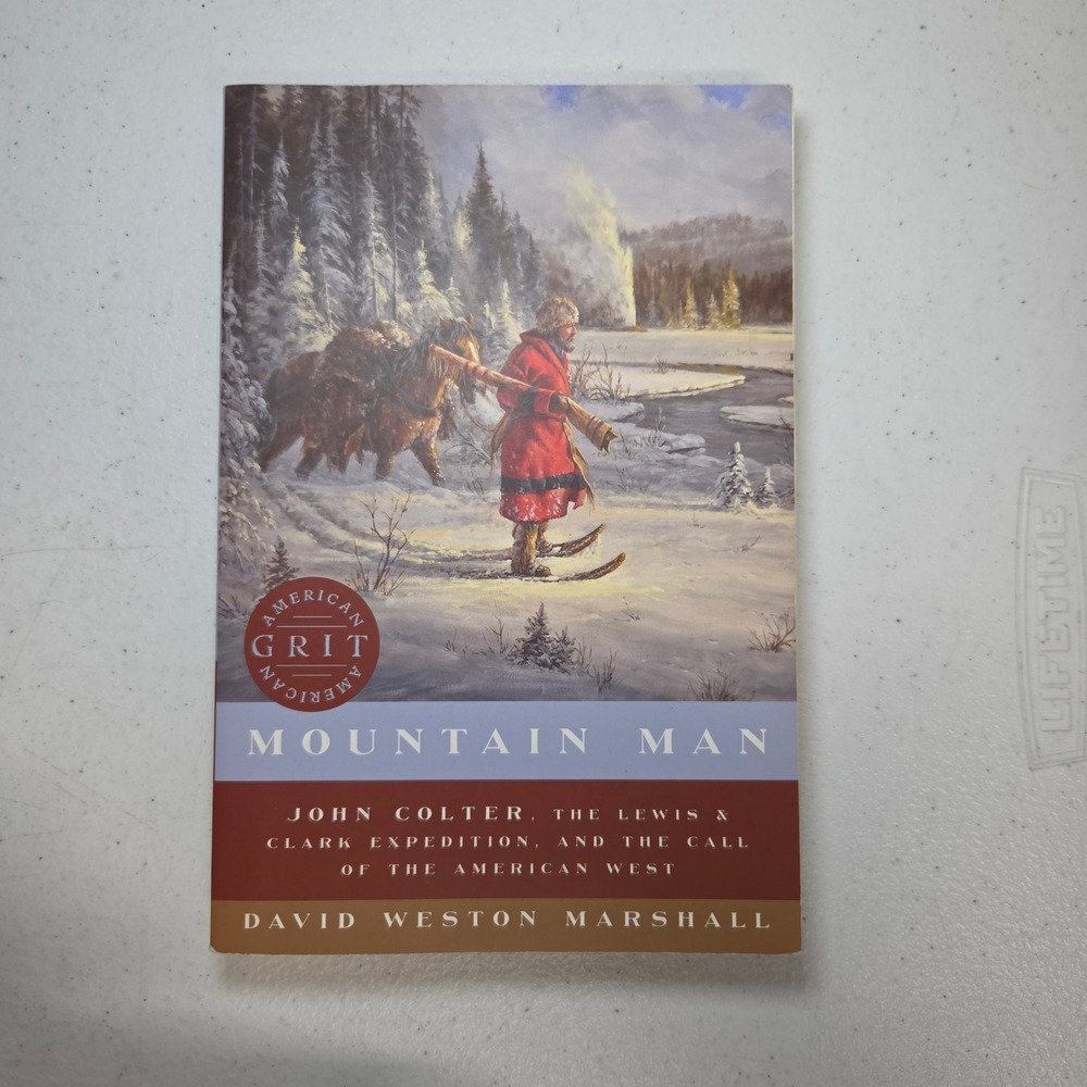 Mountain Man John Colter Lewis Clark American West David Weston Marshall Book